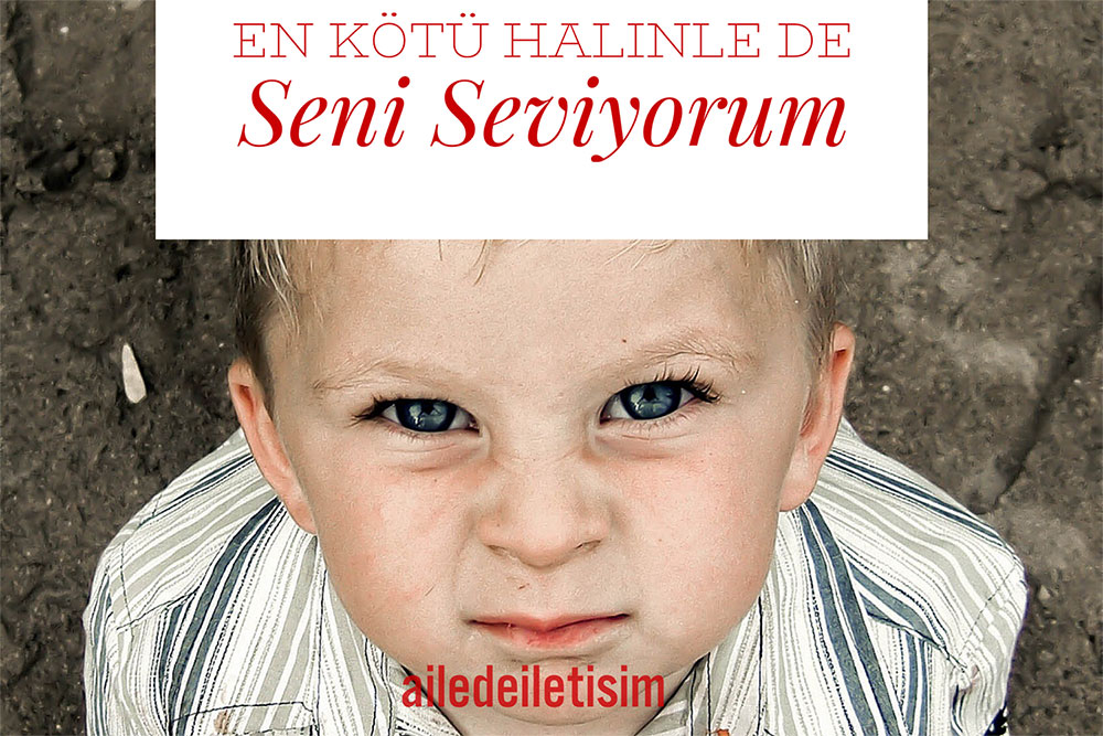 En Kötü Halinle de Seni Seviyorum