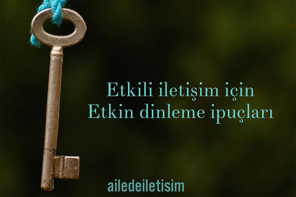 Etkin Dinleme İpuçları