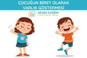 Çocuğun Birey Olarak Varlık Göstermesi