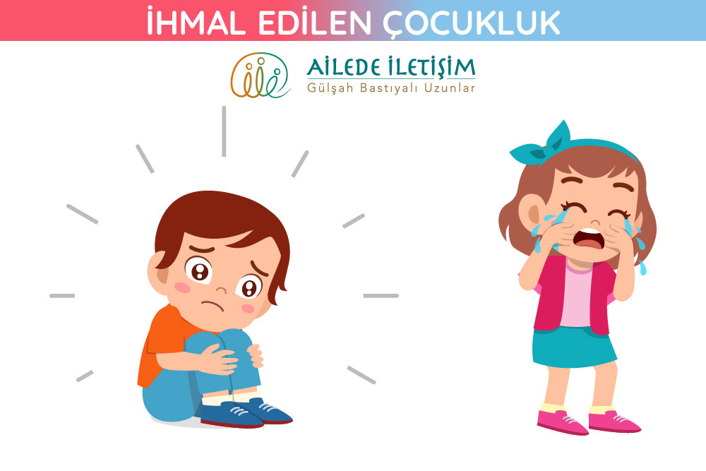 İhmal Edilen Çocukluk