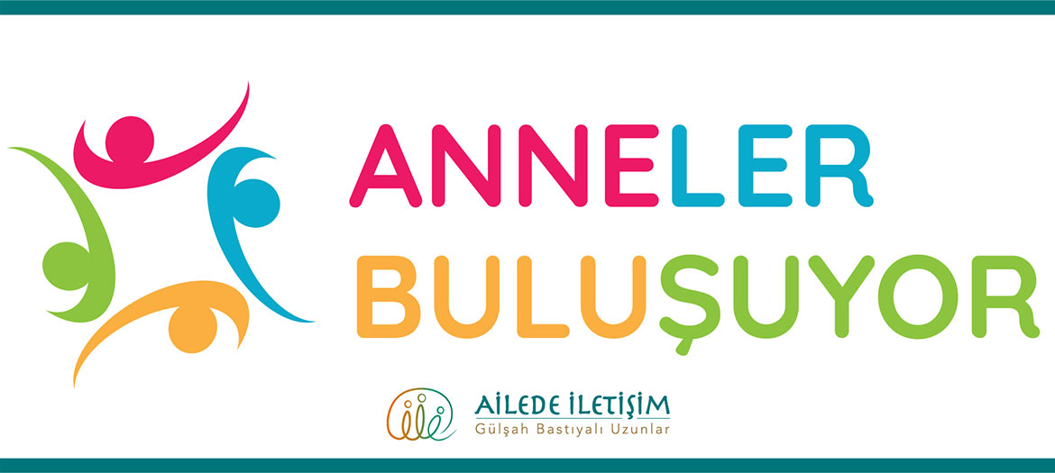 Anneler Buluşuyor - Gülşah Bastıyalı Uzunlar